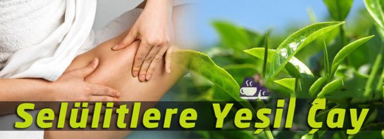 Yeşil Çay Selülit Kullanımı ve Faydaları Nelerdir?